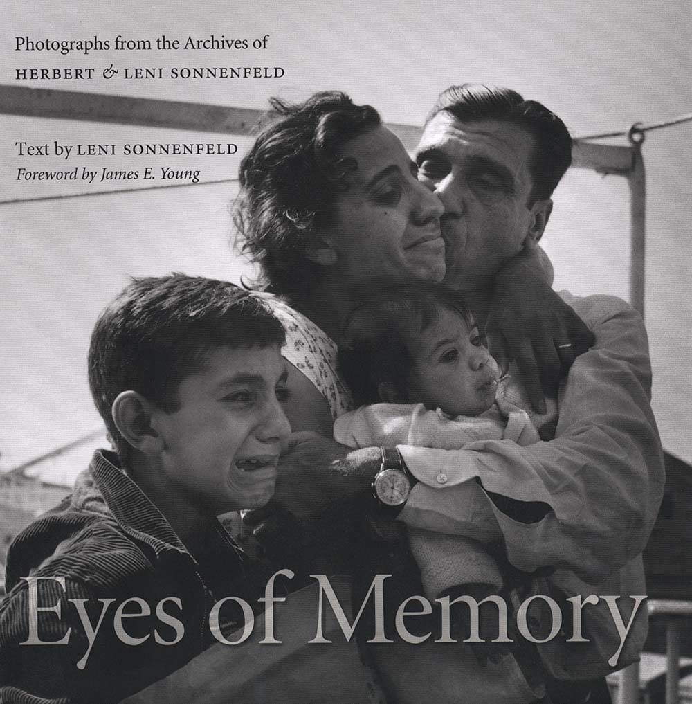 Eyes of Memory - Photographs from the Archives of Herbert and Leni Sonnenfeld: Photographs from the Archives of Herbert & Leni Sonnenfeld Photography