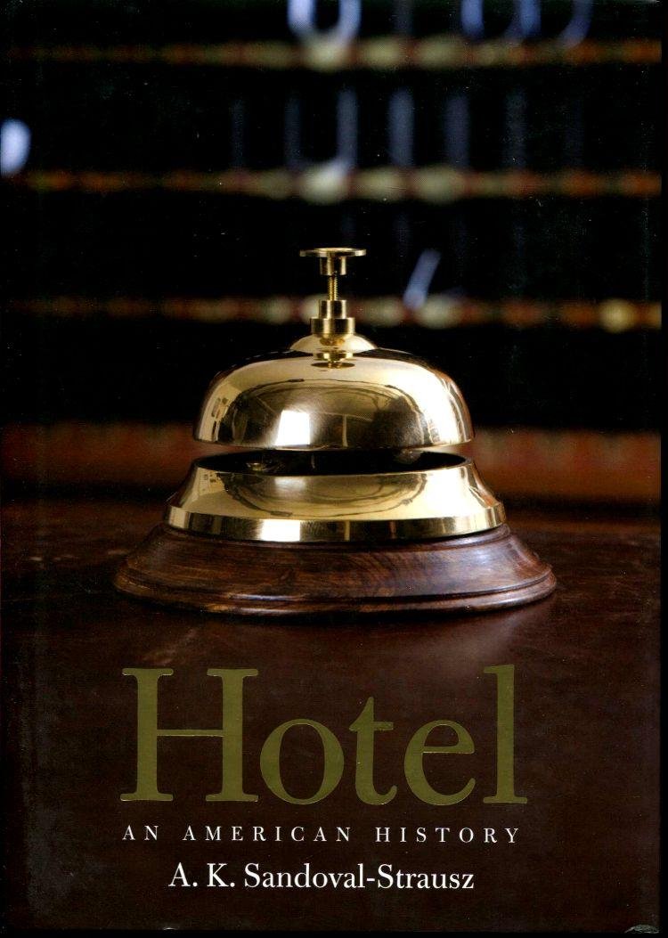 Hotel: An American History book
