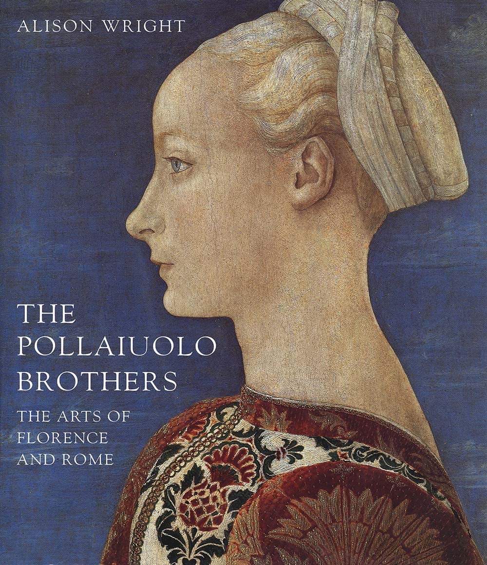 The Pollaiuolo Brothers: The Arts of Florence and Rome book