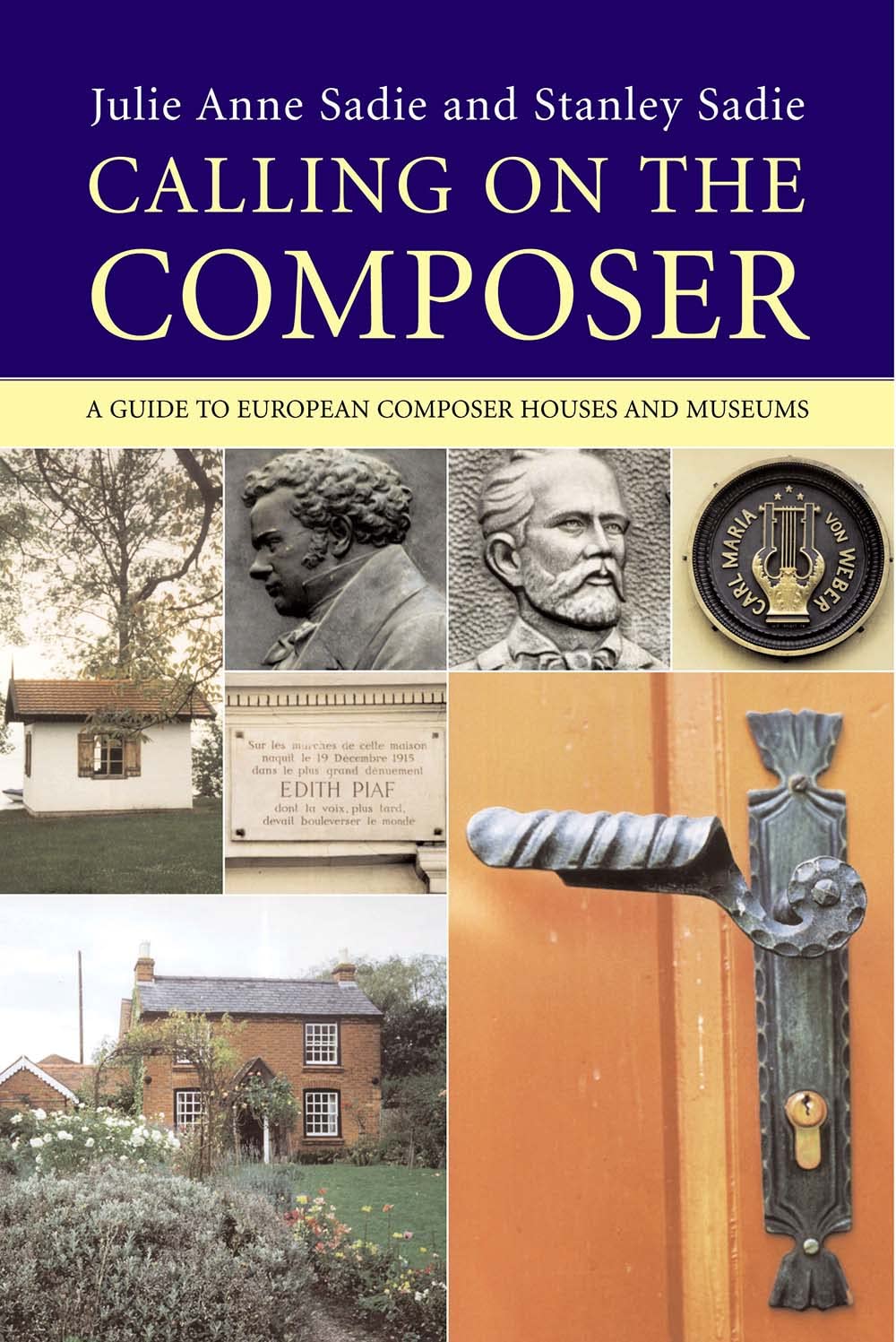 Calling on the Composer: A Guide to European Composer Houses and Museums Arts & Music