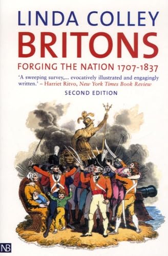 Britons – Forging the Nation 1707–1837 2e (Yale Nota Bene) book