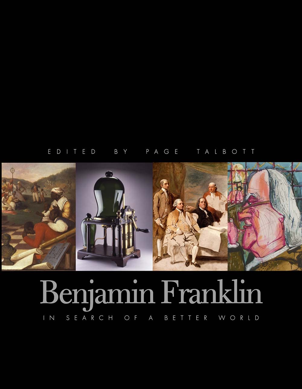 Benjamin Franklin: In Search of a Better World Philosophy