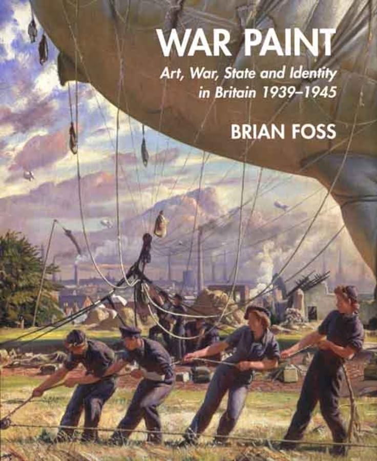 War Paint: Art, War, State and Identity in Britain, 1939-1945 book