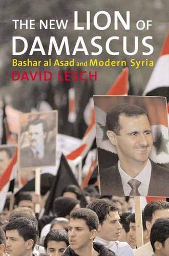 The New Lion of Damascus: Bashar Al-asad And Modern Syria book