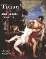 Titian & Tragic Painting: Aristotle's Poetics And the Rise of the Modern Artist book