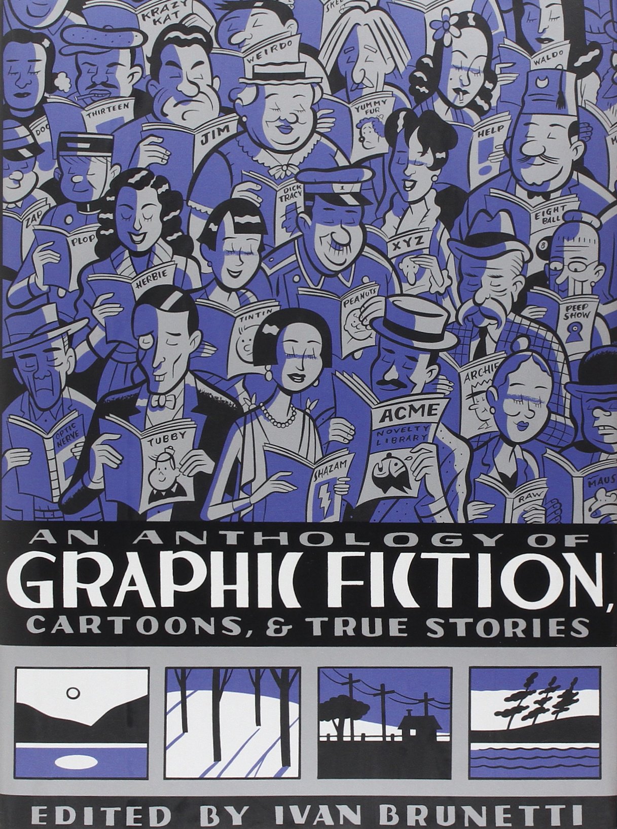 An Anthology of Graphic Fiction, Cartoons & True Stories Contemporary literature