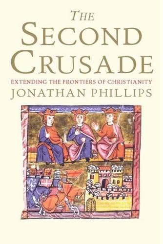 Product Image: The Second Crusade: Extending the Frontiers of Christendom