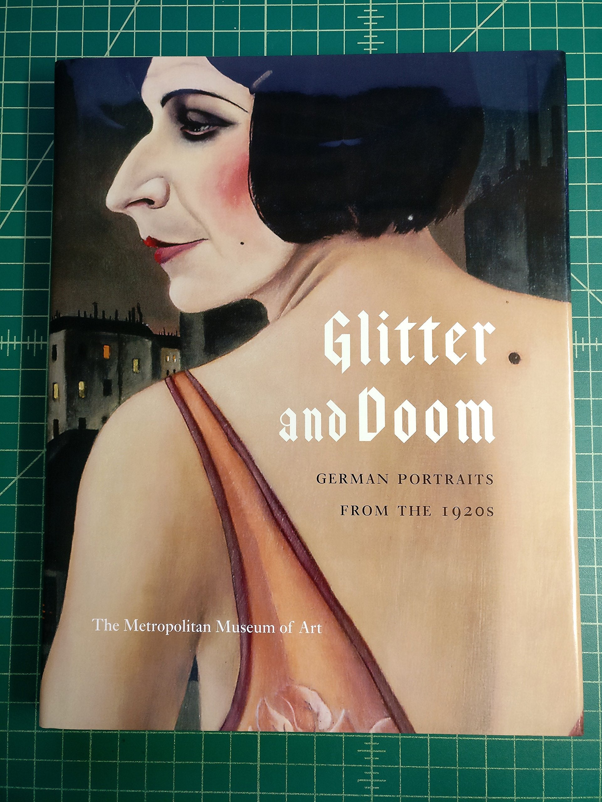 Glitter And Doom: German Portraits from the 1920s (Metropolitan Museum of Art) Film, Art & Culture