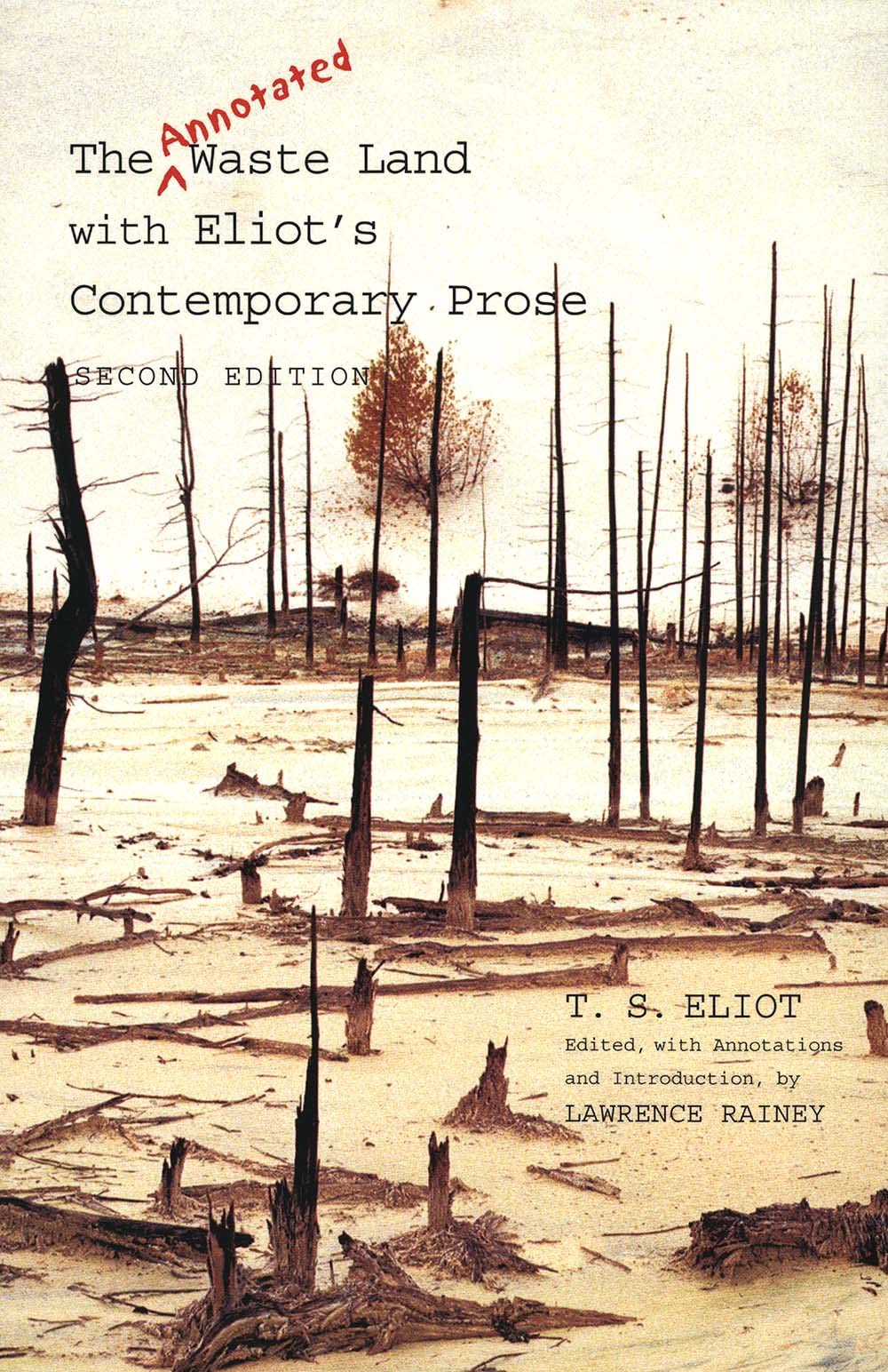 The Annotated Waste Land with Eliot's Contemporary Prose Poetry