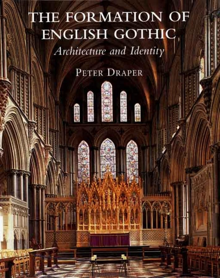 The Formation of English Gothic: Architecture And Identity book