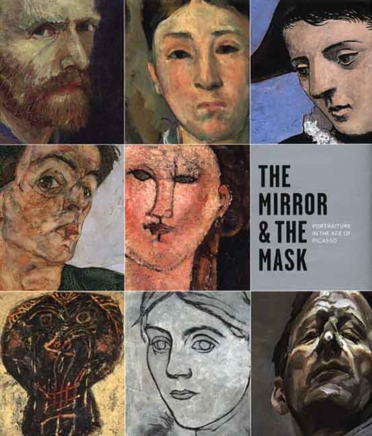 The Mirror & the Mask: Portraiture in the Age of Picasso Film, Art & Culture
