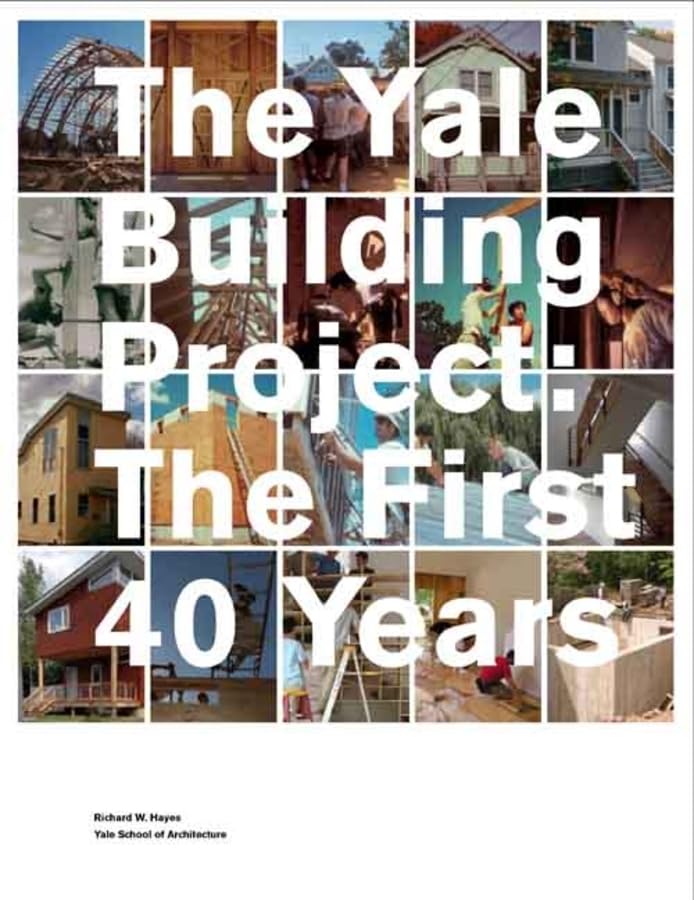 The Yale Building Project: The First 40 Years Architecture