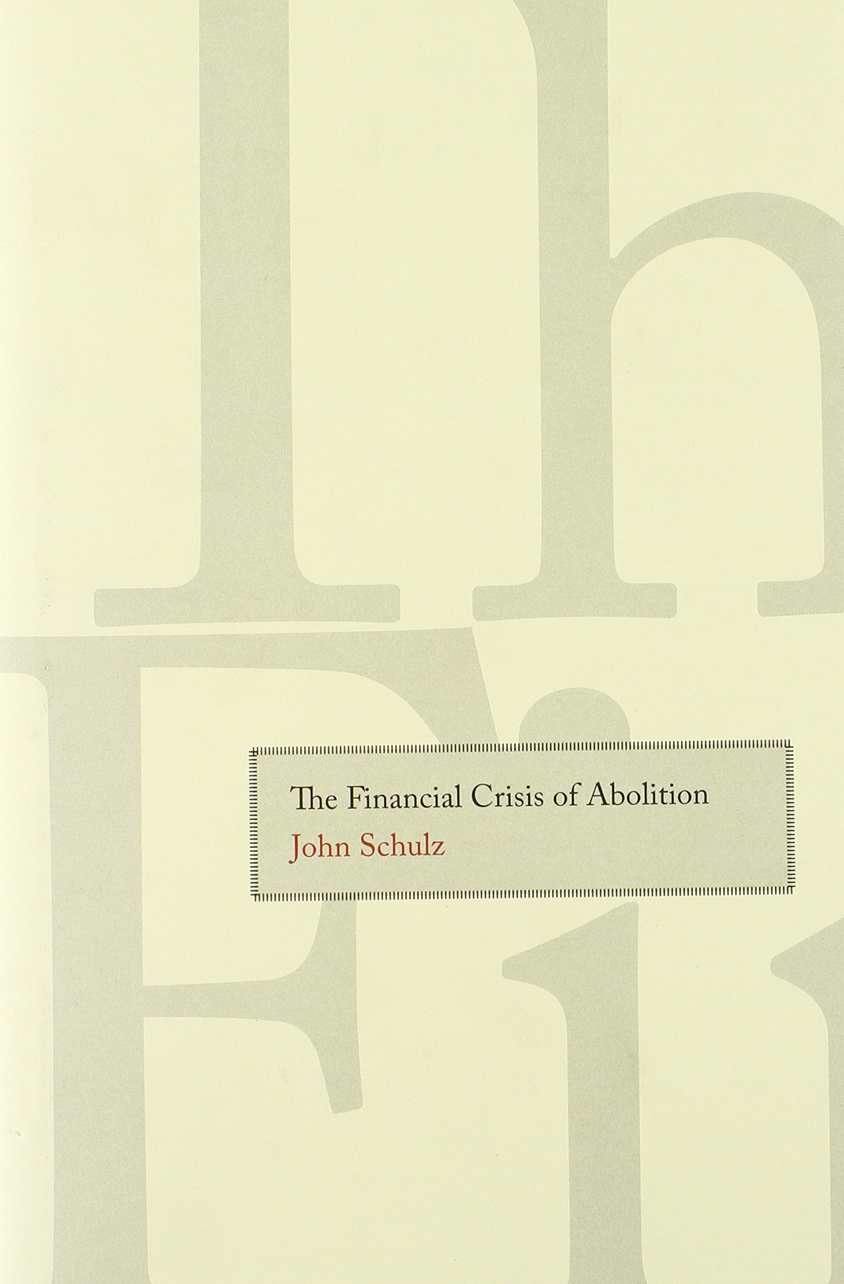 The Financial Crisis of Abolition Business, Finance & Career