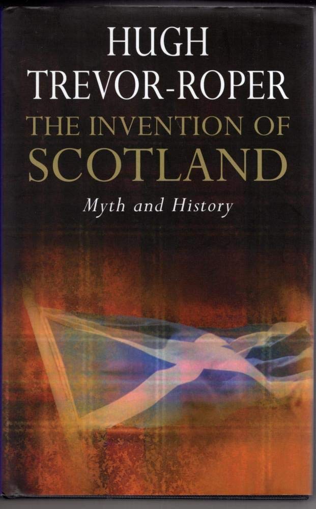 The Invention of Scotland: Myth and History Books