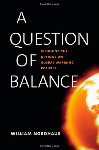 A Question of Balance: Weighing the Options on Global Warming Policies Business, Finance & Career