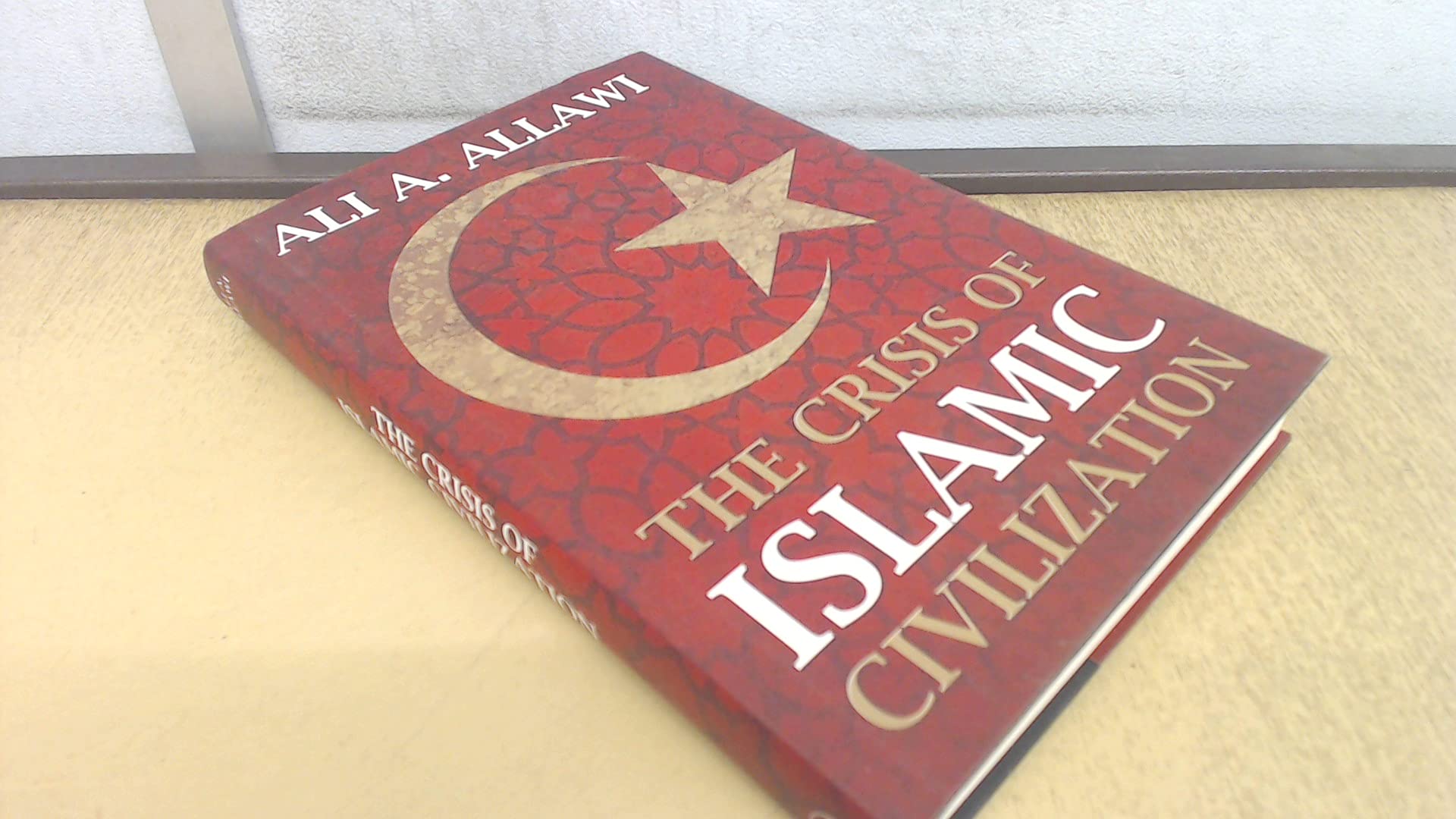 The Crisis of Islamic Civilization Politics & History
