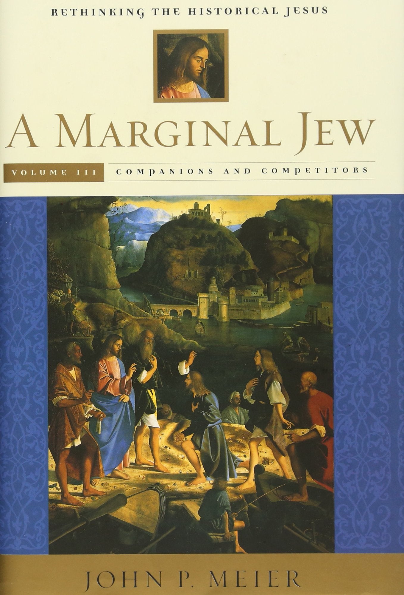 A Marginal Jew: Rethinking the Historical Jesus, Volume III: Companions and Competitors (Anchor Bible Reference Library) Film, Art & Culture