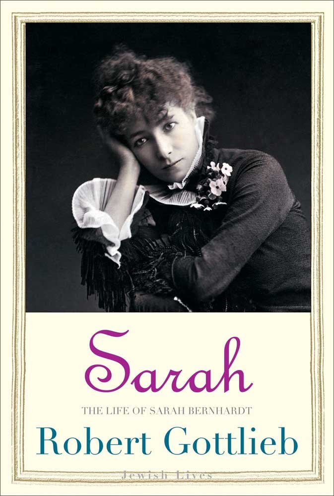 Sarah: The Life of Sarah Bernhardt book