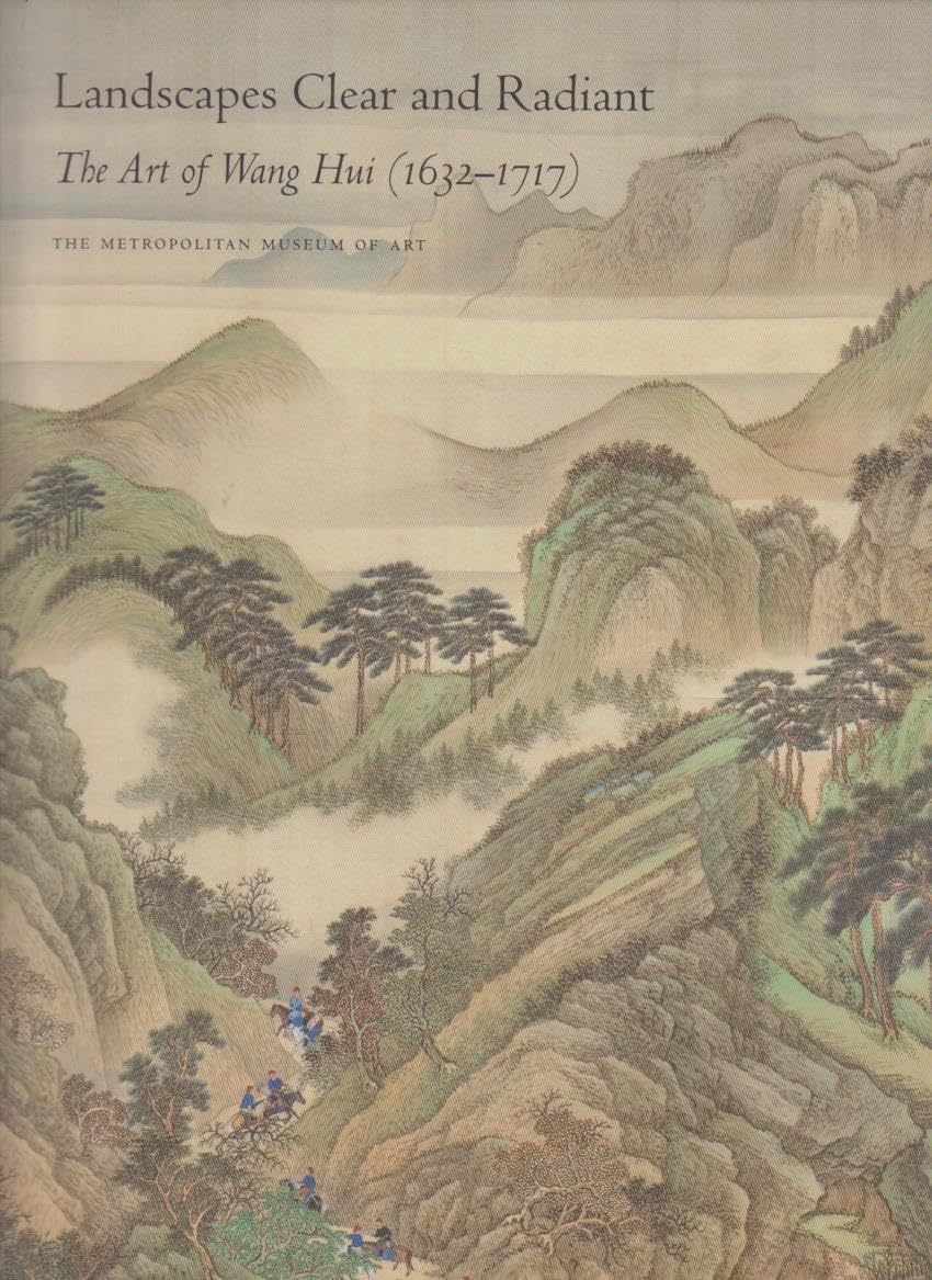 Landscapes Clear and Radiant: The Art of Wang Hui (1632-1717) (Metropolitan Museum of Art) Film, Art & Culture