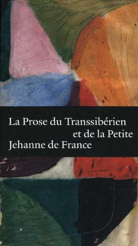 La Prose Du Transsiberien Et De La Petite Jehanne De France Poetry