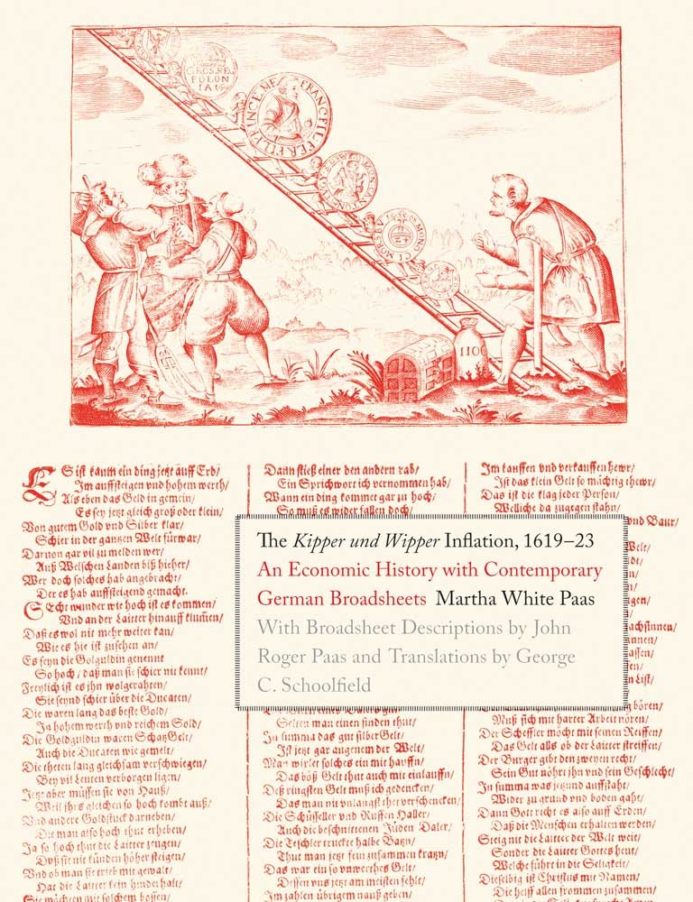 The Kipper und Wipper Inflation, 1619-23: An Economic History with Contemporary German Broadsheets (Yale Series in Economic and Financial History) Business, Finance & Career