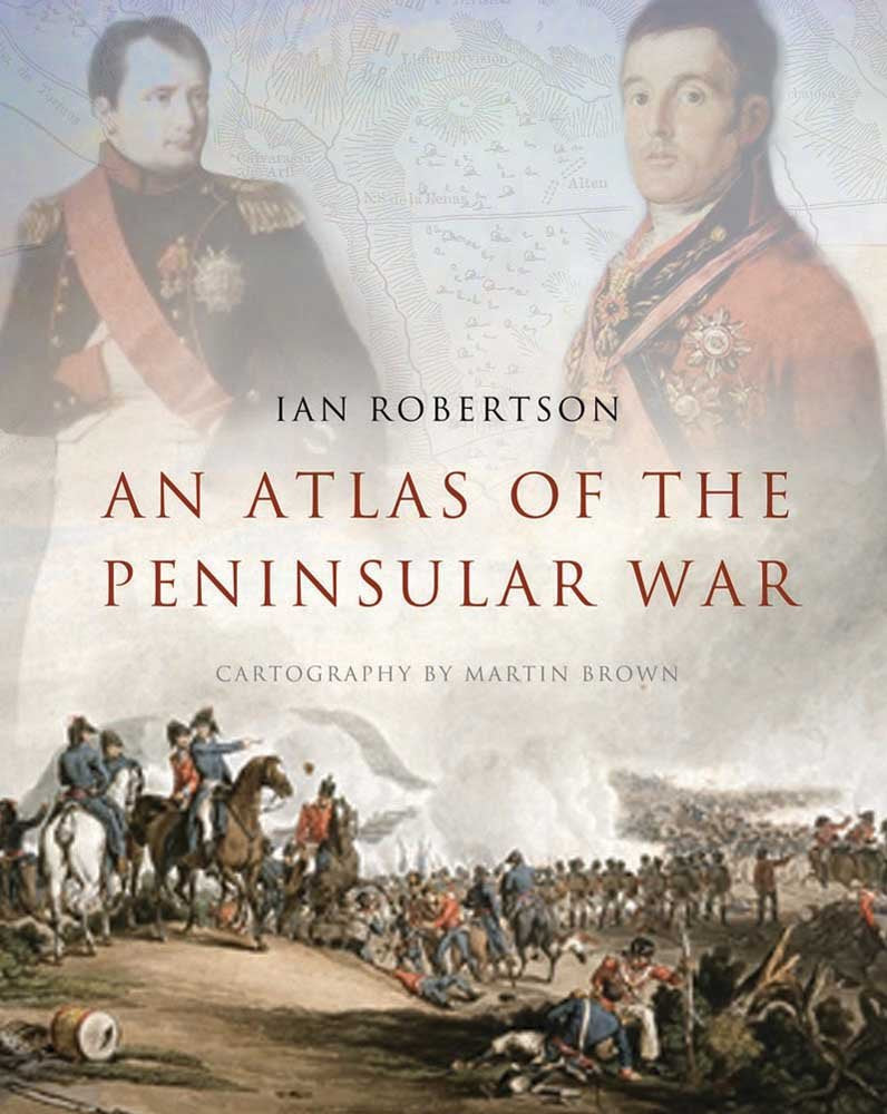 An Atlas of the Peninsular War: 1808-1814 book