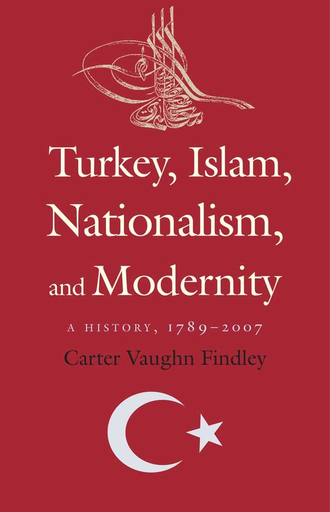Turkey, Islam, Nationalism, and Modernity: A History, 1789-2007 Religion & Esotericism