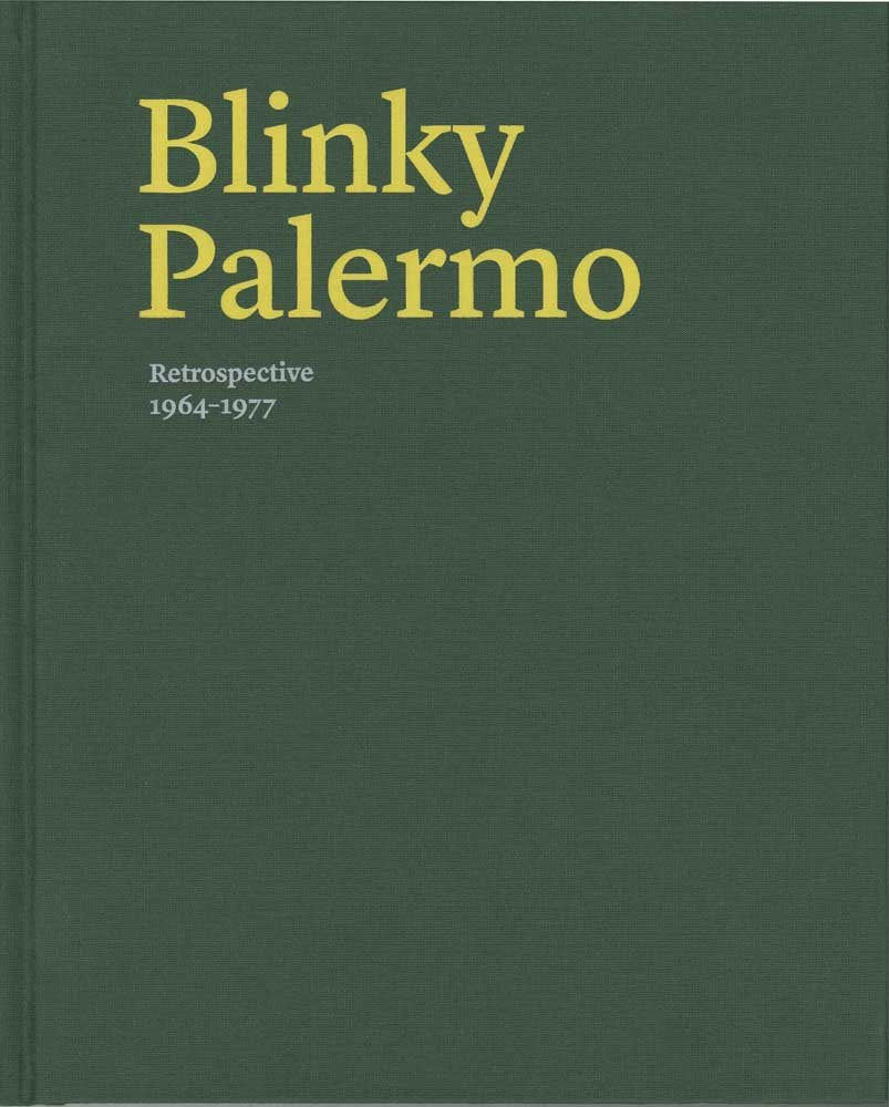 Blinky Palermo: Retrospective 1964-77 (Armchair Traveller) Film, Art & Culture