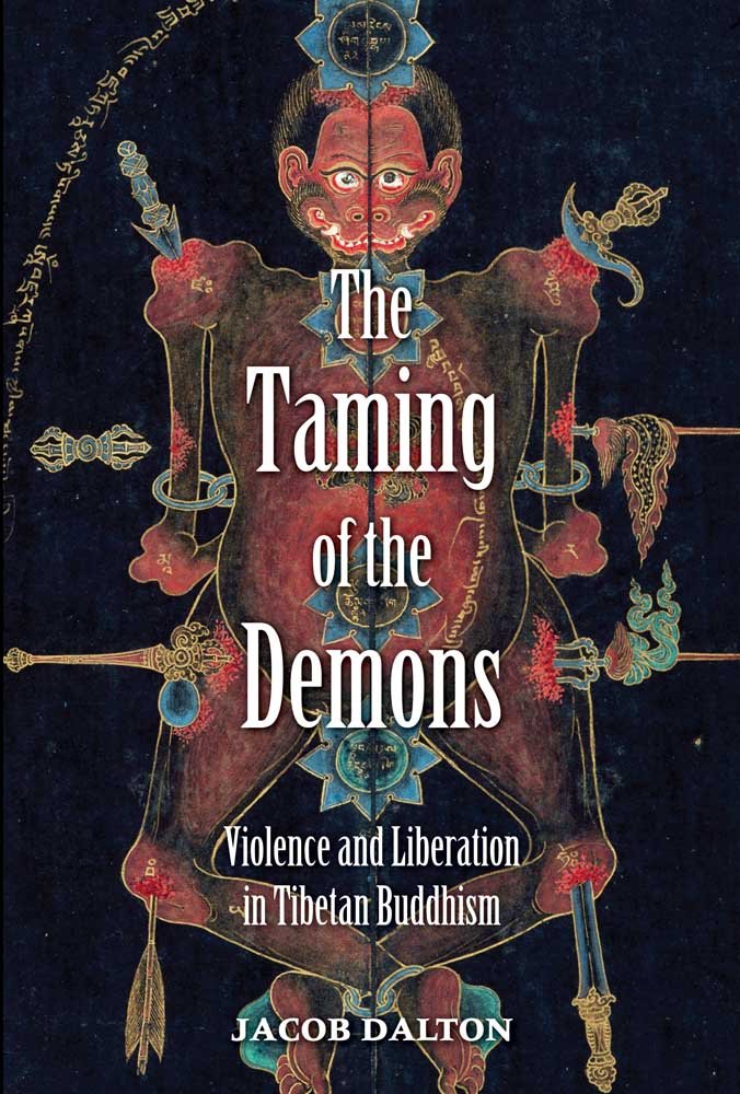 The Taming of the Demons: Violence and Liberation in Tibetan Buddhism Politics & History