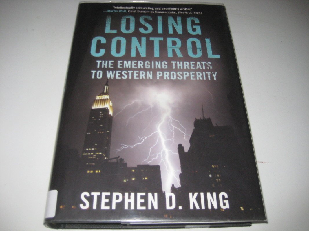 Losing Control: The Emerging Threats to Western Prosperity Business, Finance & Career