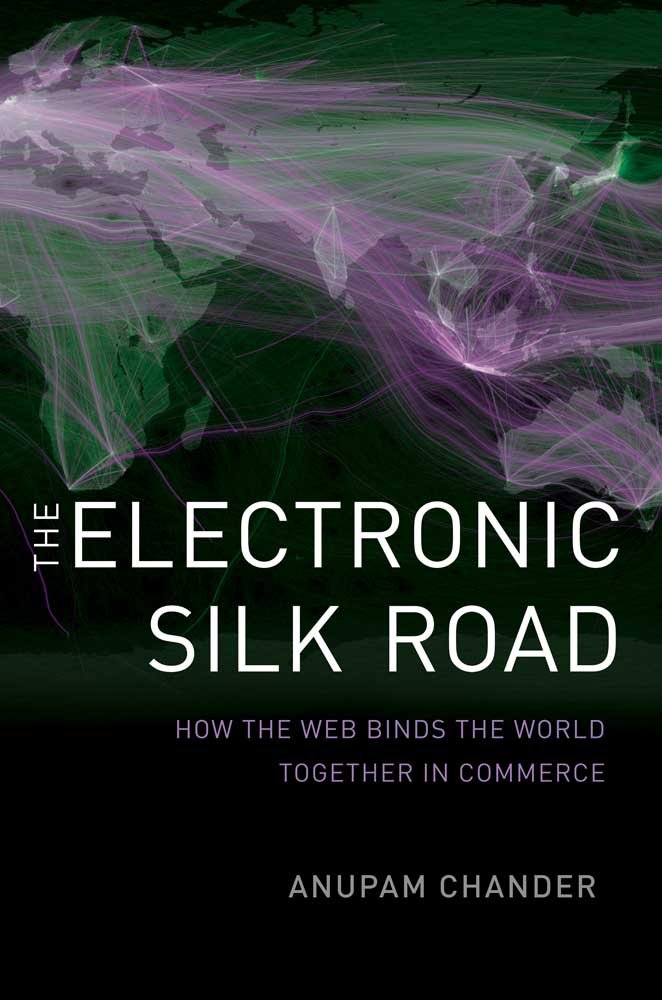 The Electronic Silk Road: How the Web Binds the World Together in Commerce Law