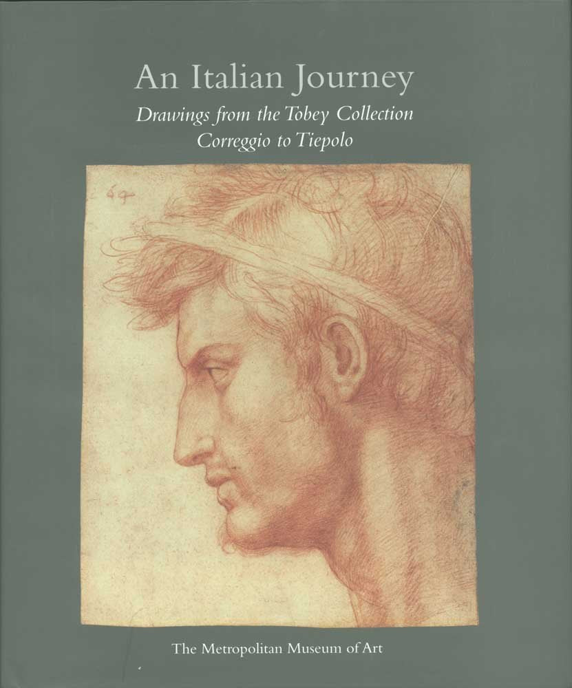 An Italian Journey: Drawings from the Tobey Collection : Correggio to Tiepolo (Fashion Studies) Film, Art & Culture