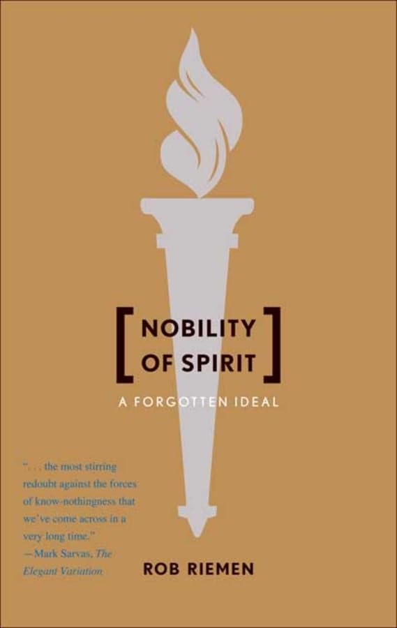 Nobility of Spirit: A Forgotten Ideal Philosophy