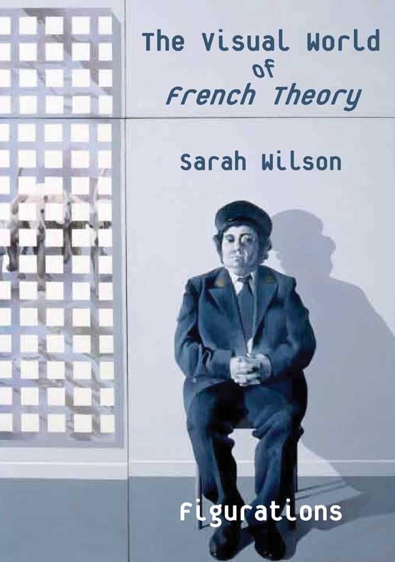 The Visual World of French Theory: Figurations book