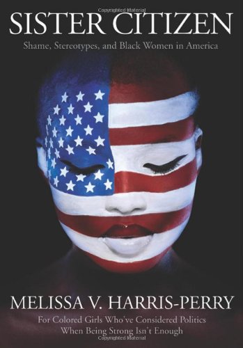Sister Citizen: Shame, Stereotypes, and Black Women in America Social Sciences
