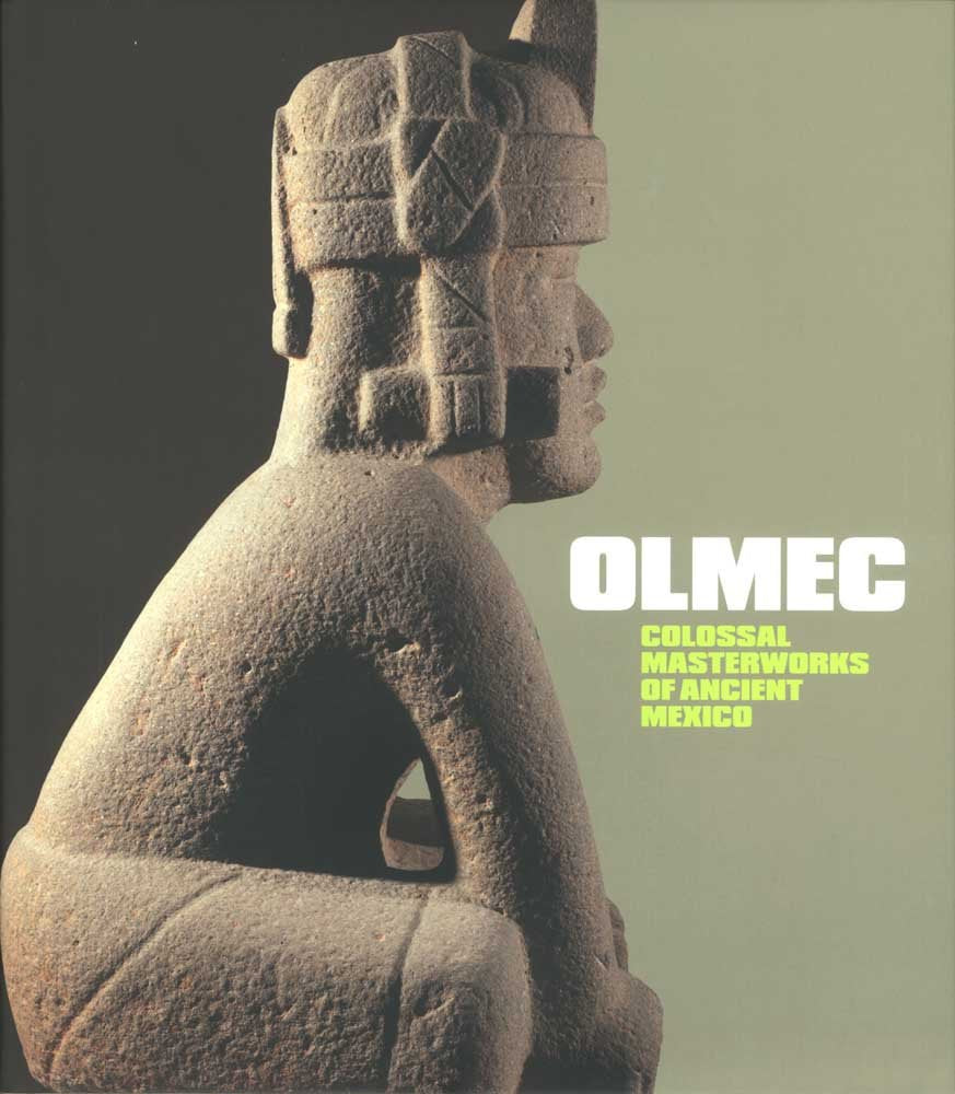 Olmec: Colossal Masterworks of Ancient Mexico (Fine Arts Museums of San Francisco (Yale)) Social Sciences