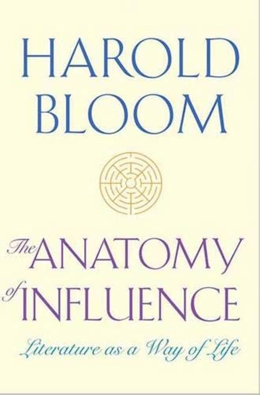 The Anatomy of Influence: Literature as a Way of Life Contemporary literature