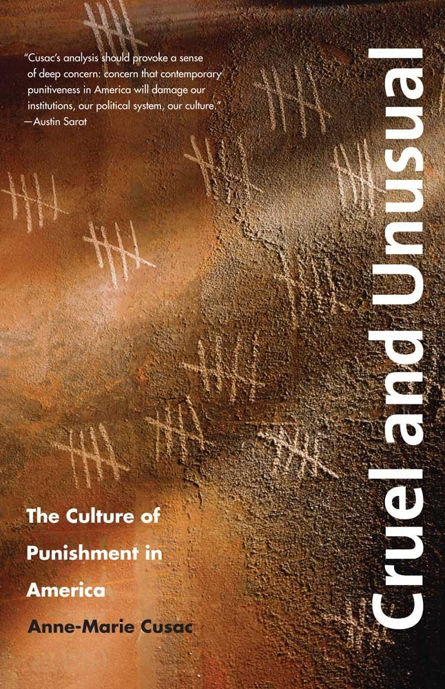 Cruel and Unusual: The Culture of Punishment in America Books