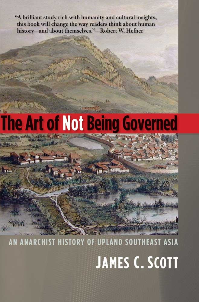 The Art of Not Being Governed Books