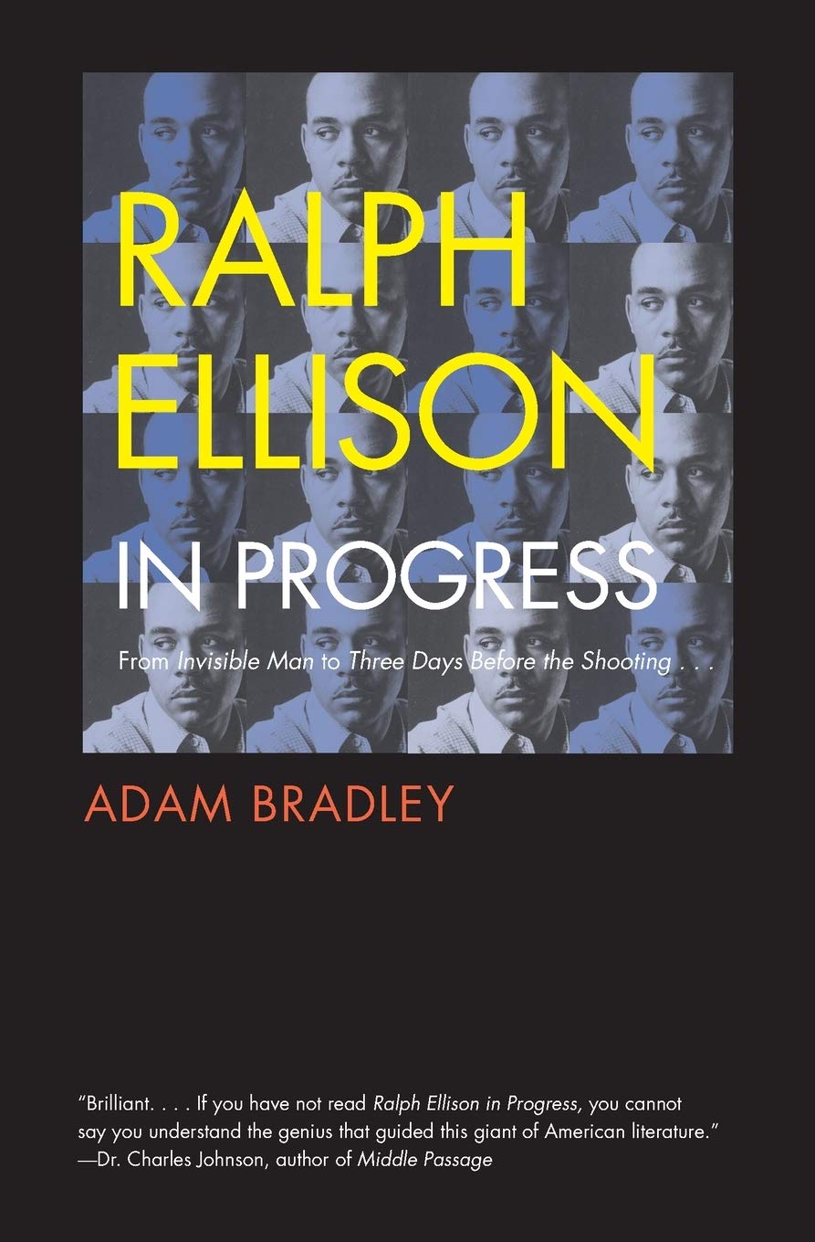 Ralph Ellison in Progress: From Invisble Man to Three Days Before the Shooting...: From Invisible Man to Three Days Before the Shooting . . . Social Sciences