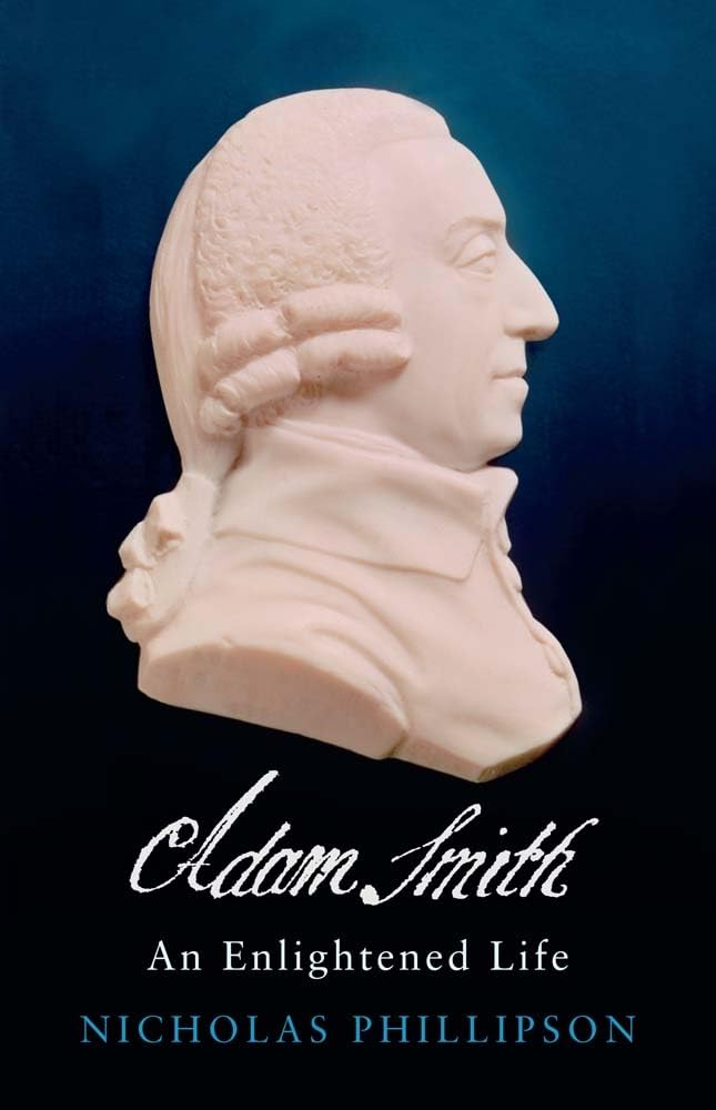 Adam Smith: An Enlightened Life (Lewis Walpole Series in Eighteenth-Century Culture and History) Social Sciences