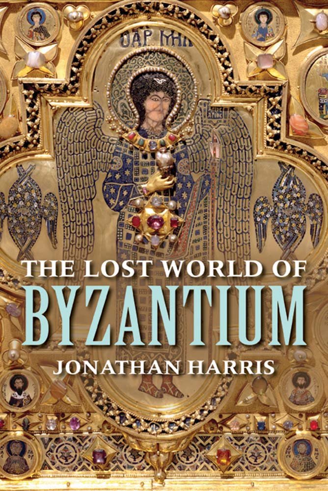 The Lost World of Byzantium Politics & History