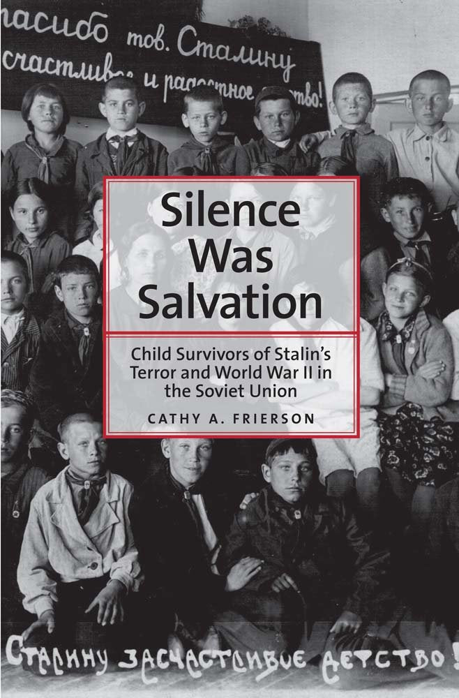 Silence Was Salvation: Child Survivors of Stalin’s Terror and World War II in the Soviet Union (Annals of Communism) Law