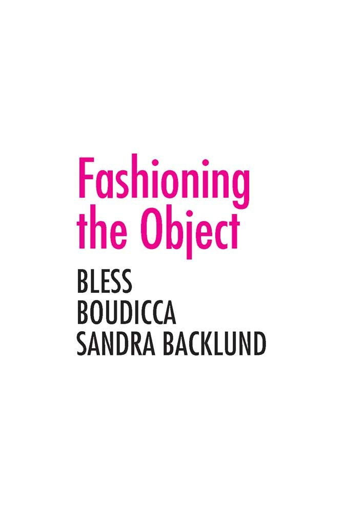 Ryan, Z: Fashioning the Object - Bless, Boudicca and the San Film, Art & Culture