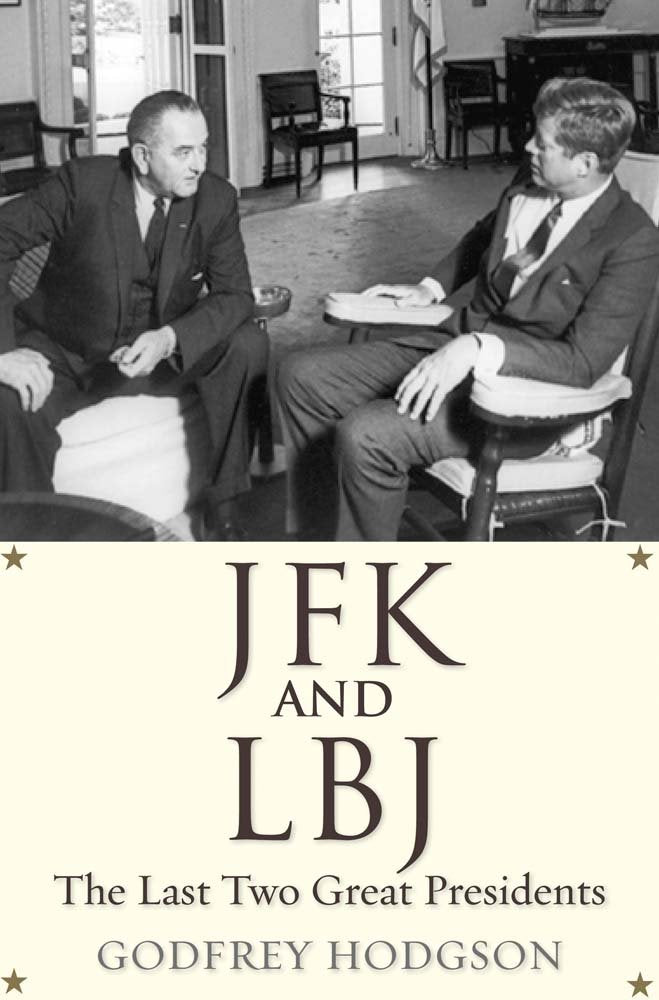 JFK and LBJ: The Last Two Great Presidents Memories