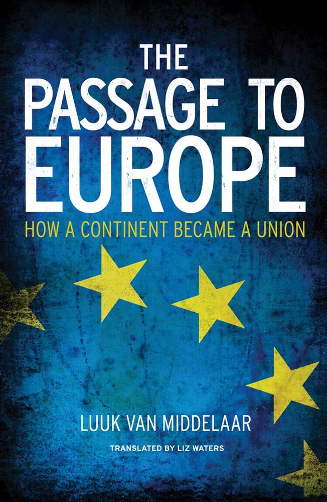 The Passage to Europe: How a Continent Became a Union Social Sciences