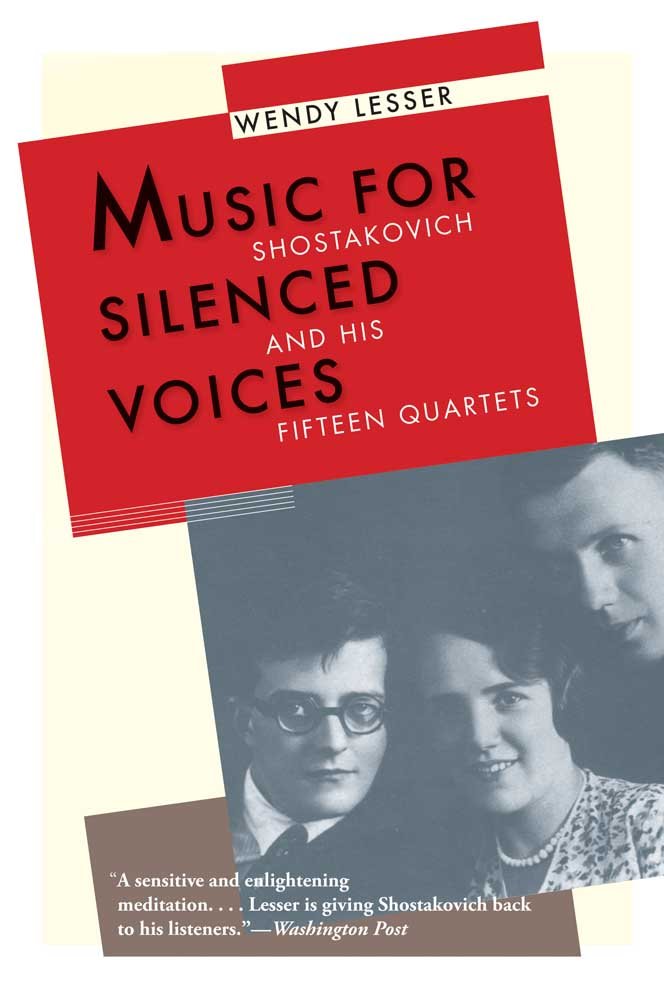Music for Silenced Voices: Shostakovich and His Fifteen Quartets book