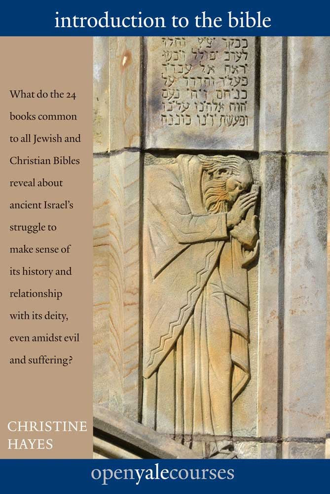 Introduction to the Bible (Open Yale Courses) Social Sciences