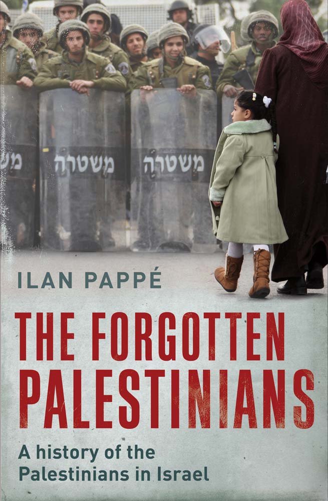 The Forgotten Palestinians: A History of the Palestinians in Israel Social Sciences