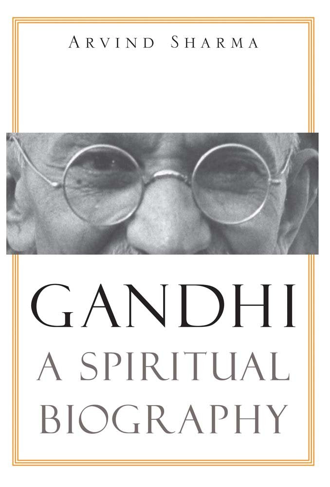 Gandhi: A Spiritual Biography Politics & Society